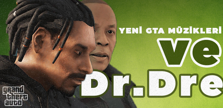 GTA Müzikleri ve Dr.Dre
